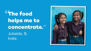 Text reading '"The food helps me to concentrate." Jubaida, 9, India' alongside a picture of two smiling girls